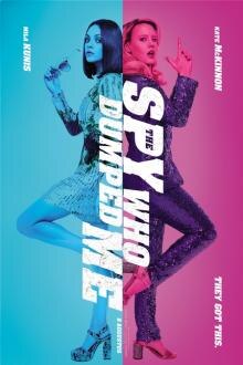 The Spy Who Dumped Me Filmposter van The Spy Who Dumped Me